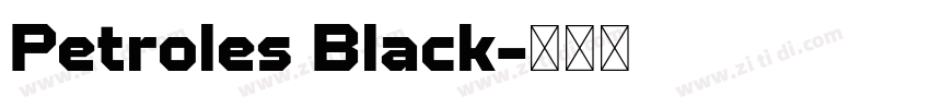 Petroles Black字体转换 Petroles Black字体转换